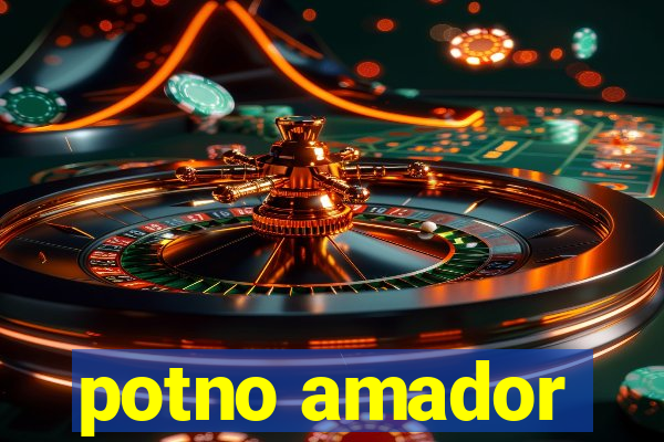 potno amador